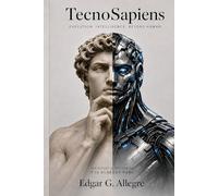 TecnoSapiens: Evolution | Intelligence | Beyond Human