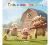 Teco, o tourinho amigo (Série Animais da Fazenda)