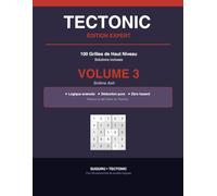 Tectonic Expert Niveau Maître - Volume 3: 100 grilles 7×7 de Suguru - Très peu d'indices - Le défi ultime pour les amateurs avancés