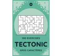 Tectonic Gros Caractères 2/4: Cahier de 100 grilles de chiffres extra-lisibles pour adultes et seniors