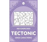 Tectonic Gros Caractères 4/4: 100 exercices de logique visuelle faciles à lire avec solutions incluses