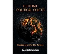 Tectonic Political Shifts: Eavesdrop into the Future