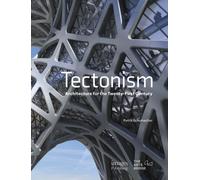 Tectonism : Architecture for the 21st Century