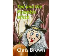 Ted and the Pumpkin Witch (The Adventures of Ted and the Navvydid's)