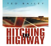 Ted Bailey Hitching the Highway Book - Paperback Ted Bailey Multicolor
