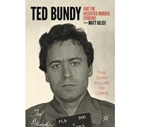 Ted Bundy and The Unsolved Murder Epidemic