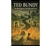 Ted Bundy: De Burlington a la silla eléctrica
