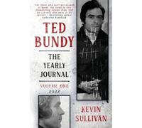 TED BUNDY: The Yearly Journal: 1