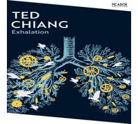 Ted Chiang Exhalation Paperback Book Ted Chiang Multicolor