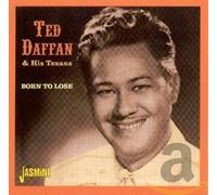 Ted Daffan & His Texans - Born To Lose
