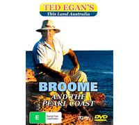 TED EGAN'S THIS LAND AUSTRALIA. BROOME AND THE PEARL COAST. ALL REGION.