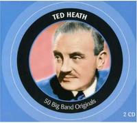 Ted Heath - 50 Big Band Originals