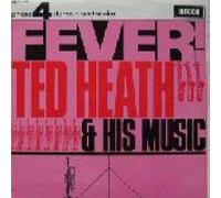 Ted Heath And His Music - Fever!