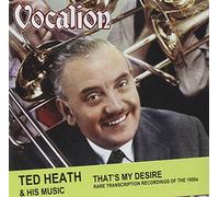 Ted Heath & His Music - That's My Desire