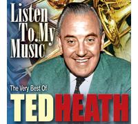 Ted Heath - Listen To My Music
