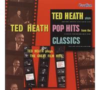 Ted Heath - Plays The Great Film Hits/Plays Pop Hits From The Classics