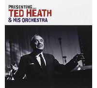 Ted Heath - Presenting ... Ted Heath & His Orchestra
