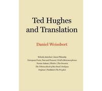 Ted Hughes and Translation by Daniel Weissbort (2010-12-21)