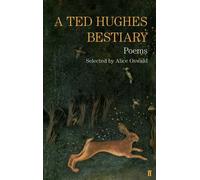 A Ted Hughes Bestiary: Selected Poems