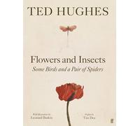 Ted Hughes Flowers & Insects, Some Birds & a Pair of Spiders Hardback Book Ted Hughes Multicolor