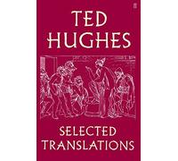 Ted Hughes: Selected Translations
