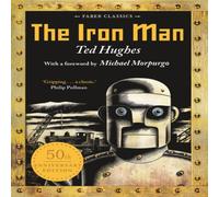 Ted Hughes The Iron Man : 50th Anniversary Edition Paperback Book Ted Hughes Multicolor