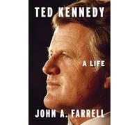 Ted Kennedy: A Life