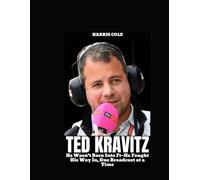 TED KRAVITZ: He Wasn’t Born Into F1-He Fought His Way In, One Broadcast at a Time