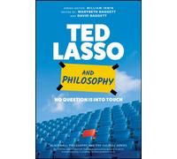 Ted Lasso and Philosophy : No Question Is Into Touch