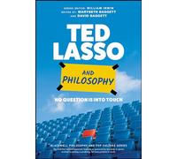 Ted Lasso and Philosophy : No Question Is Into Touch