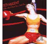 Ted Nugent - If You Can’t Lick 'Em…Lick 'Em