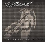 Ted Nugent - Live In Kentucky 1995