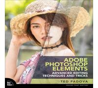 Ted Padova Adobe Photoshop Elements Advanced Editing Techniques & Tricks Ted Padova Multicolor