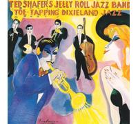 Ted Shafer & Jelly Roll Jazz - Toe Tapping Dixieland Jazz Vol