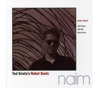Ted Sirota's Rebel Souls - Rebel Roots