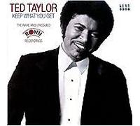 Ted Taylor – Keep What You Get