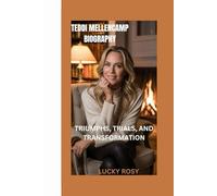 TEDDI MELLENCAMP BIOGRAPHY: TRIUMPHS, TRIALS, AND TRANSFORMATION