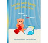 Teddy and Sam: A fun adventure begins with Teddy's new Red Boots. (Teddy and Sam's Adventures!)