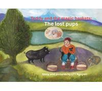 Teddy and the magic baskets: The lost pups