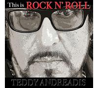 Teddy Andreadis - This Is Rock 'N Roll