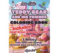 Teddy Bear and His Friends - Coloring Book with Short Stories for Kids Ages 3-7: Includes 55 hand-drawn illustrations, sweet adventures, and 3 ... learning, extra pages, and flashcard game!