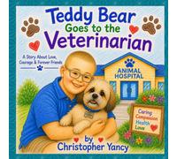 Teddy Bear Goes to the Veterinarian