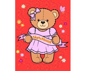 TEDDY BEAR SKETCHBOOK - A Cute, Cuddly Little Teddy Bear surrounded by Pretty Flowers and Colorful Confetti Sprinkles. Large sketch pad for drawing, ... girls, kids, toddlers. Feminine and Pretty