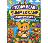 Teddy Bear Summer Camp Coloring Book: Fun Kawaii Activity Pages Featuring Cute Animals, Nature Scenes, and Exciting Outdoor Adventures