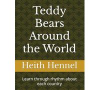 Teddy Bears Around the World: Learn through rhythm about each country