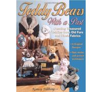 Teddy Bears with a Past: Creating Treasured Teddies from Old Furs and Plush Fabrics