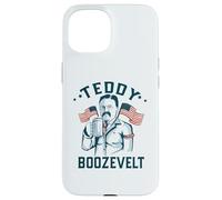 TEDDY BOOZEVELT Funny Drinking Pres Roosevelt Meme July 4th Case for iPhone 15