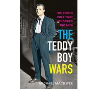 Teddy Boy Wars, The : The Youth Cult that Shocked Britain