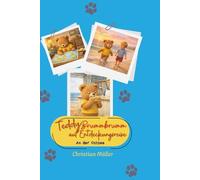 Teddy Brummbrumm auf Entdeckungsreise: An der Ostsee ("Teddy Brummbrumm darf nicht schlafen)