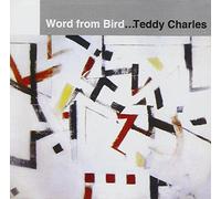 Teddy Charles - A Word From Bird